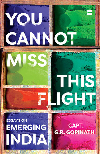 You cannot miss this flight : essays on emerging India