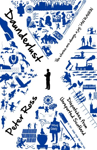 DAUNDERLUST: Dispatches from Unreported Scotland