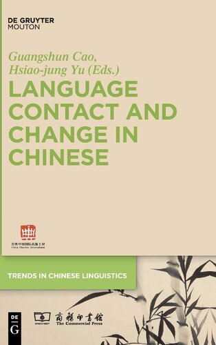Language Contact and Change in Chinese: 1 (Trends in Chinese Linguistics [TCL], 1)