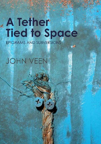 A Tether Tied to Space: Epigrams and Subversions