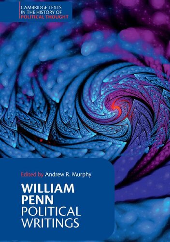 William Penn: Political Writings (Cambridge Texts in the History of Political Thought)