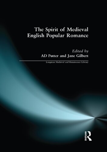 The Spirit of Medieval English Popular Romance (Longman Medieval and Renaissance Library)