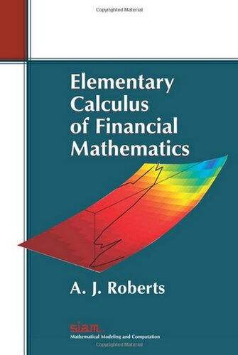 Elementary Calculus of Financial Mathematics (Monographs on Mathematical Modeling and Computation)