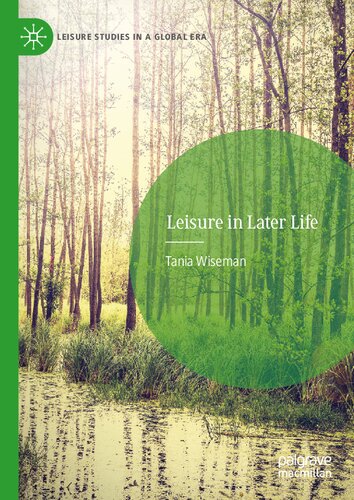 Leisure in Later Life (Leisure Studies in a Global Era)