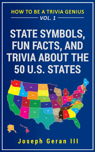 How to Be a Trivia Genius Vol. 1: State Symbols, Fun Facts, and Trivia about the 50 U.S. States