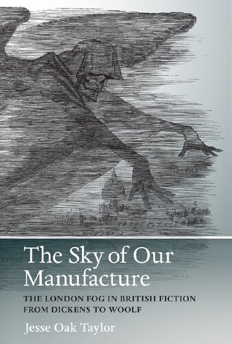 Sky of Our Manufacture: The London Fog in British Fiction from Dickens to Woolf (Under the Sign of Nature)