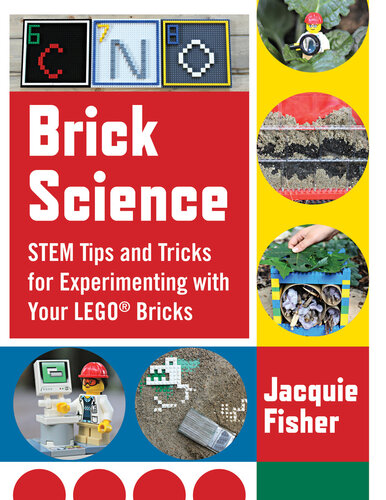 Brick Science: STEM Tips and Tricks for Experimenting with Your LEGO Bricks