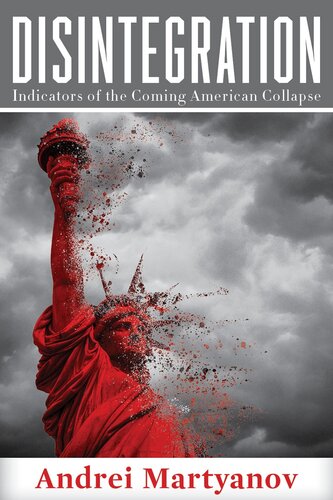 DISINTEGRATION indicators of the coming american collapse.