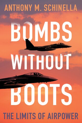 Bombs Without Boots: The Limits of Airpower