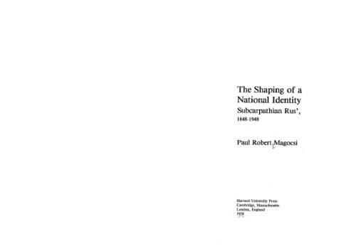 The Shaping of a National Identity Subcarpathian Rus, 1848-1948