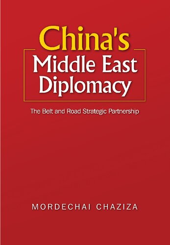 China's Middle East Diplomacy: The Belt and Road Strategic Partnership