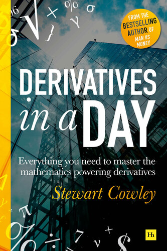 Derivatives in a Day: Everything You Need to Master the Mathematics Powering Derivatives