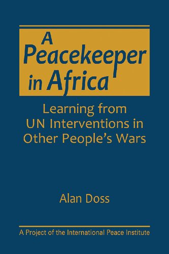 A Peacekeeper in Africa: Learning from Un Interventions in Other People's Wars