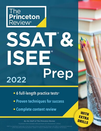 Princeton Review SSAT and ISEE Prep 2022 6 Practice Tests + Review and Techniques + Drills.