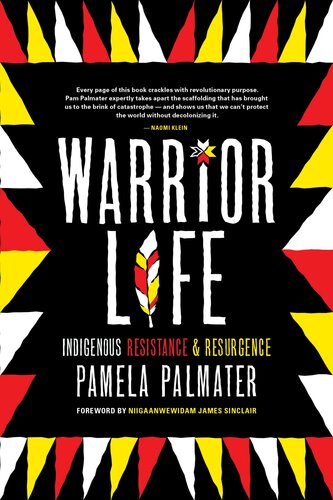 Warrior Life: Indigenous Resistance and Resurgence
