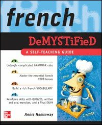 French Demystified: A Self -teaching Guide