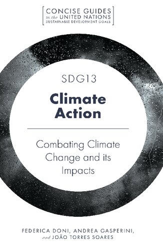 SDG13 - Climate Action: Combatting Climate Change and its Impacts (Concise Guides to the United Nations Sustainable Development Goals)