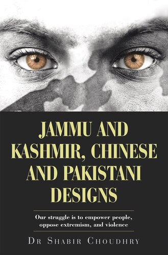 Jammu and Kashmir, Chinese and Pakistani Designs : Our Struggle Is to Empower People, Oppose Extremism, and Violence