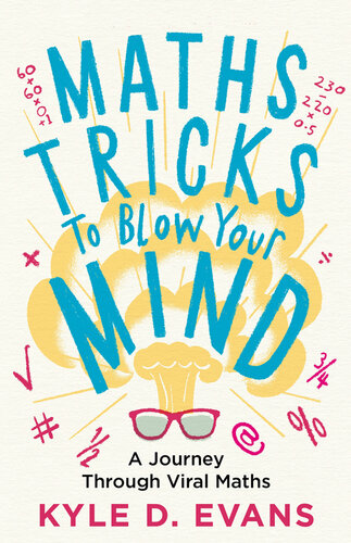 Maths tricks to blow your mind : a journey through viral maths
