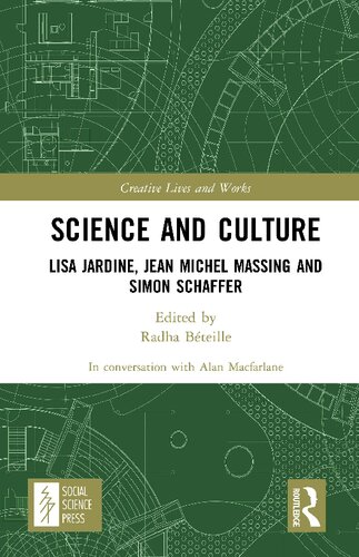Science and Culture: Lisa Jardine, Jean Michel Massing and Simon Schaffer (Creative Lives and Works)