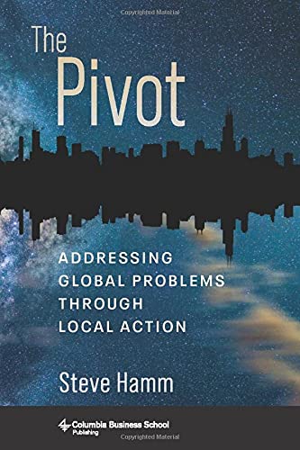 The Pivot: Addressing Global Problems Through Local Action
