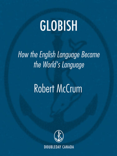 Globish: How The English Language Became the World's Language