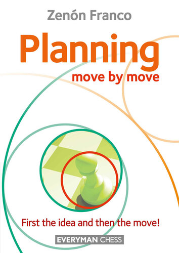 Planning: Move by Move: First the idea and then the move!