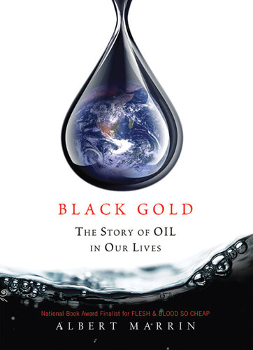 Black Gold: The Story of Oil in Our Lives