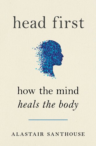 Head First: It's All in Your Head: How the Mind Heals the Body