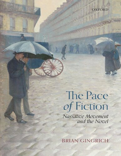 The Pace of Fiction: Narrative Movement and the Novel