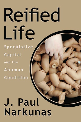 Reified Life: Speculative Capital and the Ahuman Condition