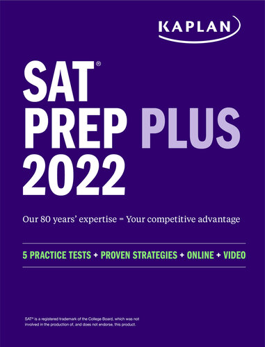 SAT Prep Plus 2022: 5 Practice Tests + Proven Strategies + Online + Video (Kaplan Test Prep)