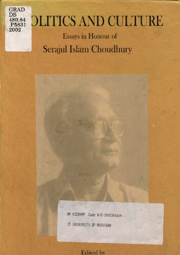Politics and culture : essays in honour of Serajul Islam Choudhury