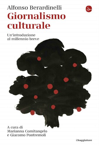 Giornalismo culturale. Un'introduzione al millennio breve