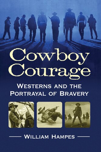 Cowboy Courage: Westerns and the Portrayal of Bravery