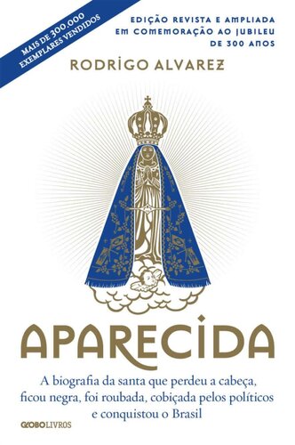 Aparecida (Edição revista e ampliada, jubileu de 300 anos)