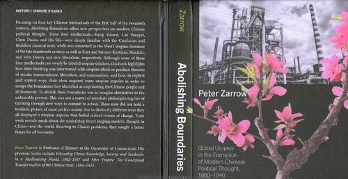 Abolishing Boundaries: Global Utopias in the Formation of Modern Chinese Political Thought, 1880–1940 (SUNY series in Chinese Philosophy and Culture)