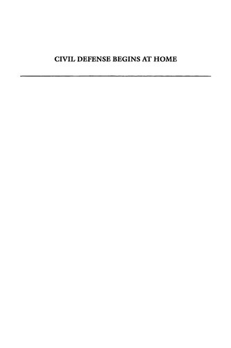 Civil Defense Begins at Home: Militarization Meets Everyday Life in the Fifties