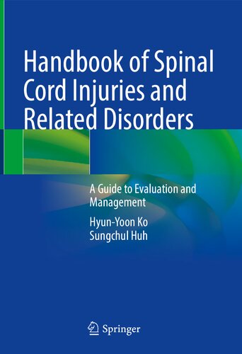 Handbook of Spinal Cord Injuries and Related Disorders: A Guide to Evaluation and Management