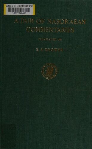 A pair of Naṣoraean commentaries: two priestly documents, the Great first world and the Lesser first world