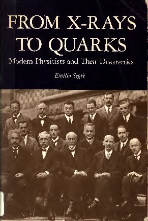 From x-rays to quarks: Modern physicists and their discoveries