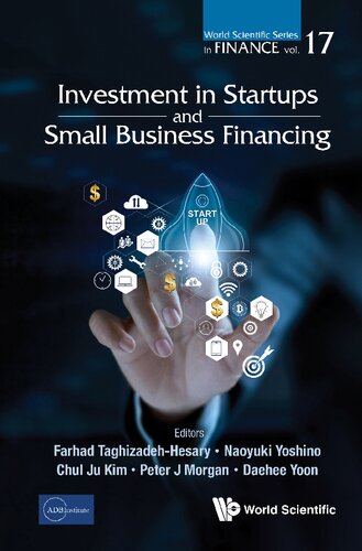 Investment in Startups and Small Business Financing (World Scientific Series in Finance, 17)