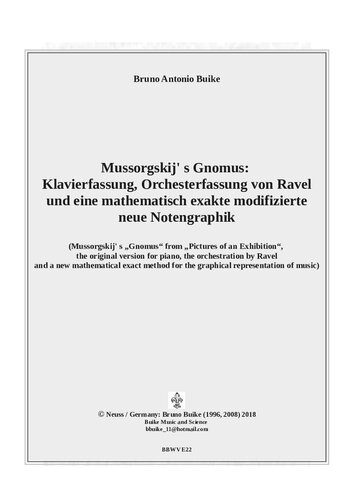 Mussorgskij' s Gnomus: Klavierfassung, Orchester(Mussorgskij' s „Gnomus“ from „Pictures of an Exhibition“, the original version for piano, the orchestration by Ravel and a new mathematical exact method for the graphical representation of music) - GERMAN