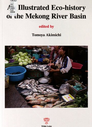 An Illustrated Eco-history of the Mekong River Basin