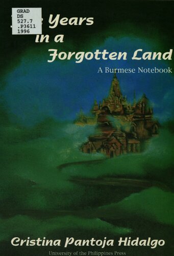 Five Years in a Forgotten Land: A Burmese Notebook