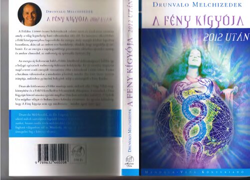 A fény kígyója 2012 után