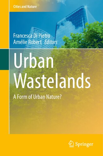Urban Wastelands: A Form of Urban Nature? (Cities and Nature)