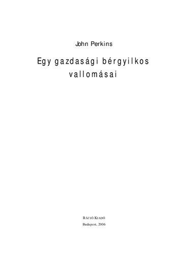 Egy gazdasági bérgyilkos vallomásai