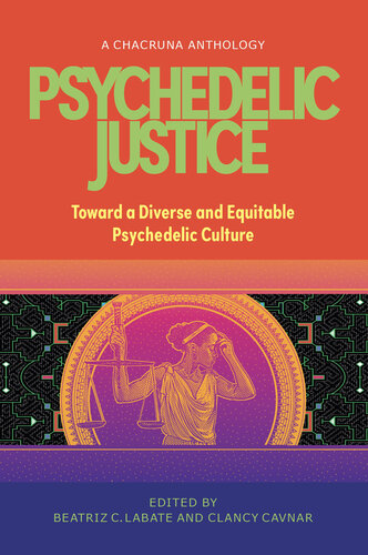 Psychedelic Justice: Toward a Diverse and Equitable Psychedelic Culture