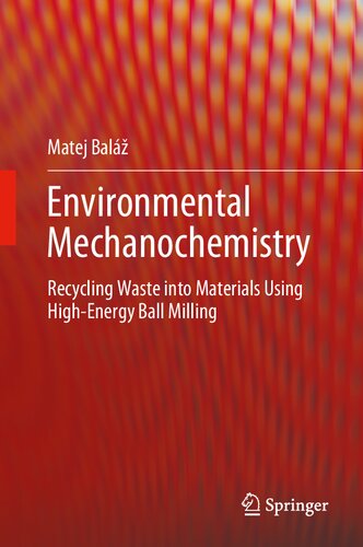 Environmental Mechanochemistry: Recycling Waste into Materials using High-Energy Ball Milling